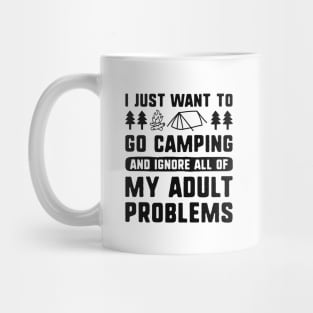 I Just Want To Go Camping Mug